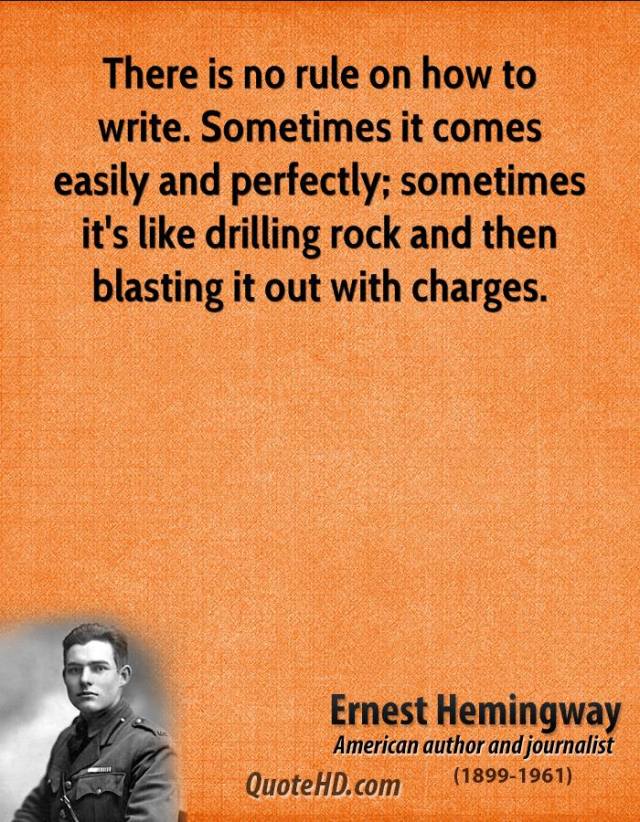 ernest-hemingway-novelist-there-is-no-rule-on-how-to-write-sometimes-it-comes-easily