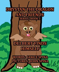 Purchase Link: Drystan the Dragon and Friends Series, Book 3 Delbert Finds Himself