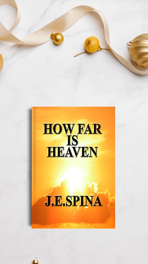 A book titled 'HOW FAR IS HEAVEN' by J.E. Spina, positioned on a marble surface with decorative gold ornaments and a ribbon.