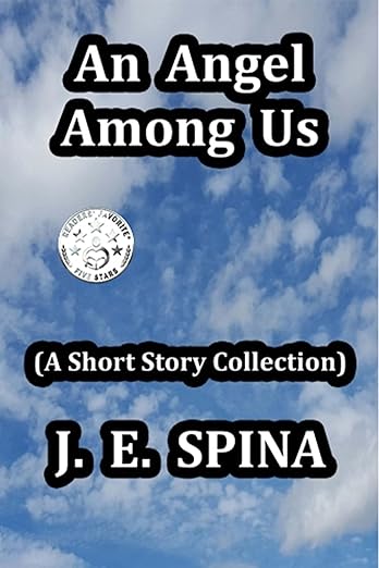 Book cover for 'An Angel Among Us' by J. E. Spina, featuring a blue sky with clouds and the title prominently displayed.