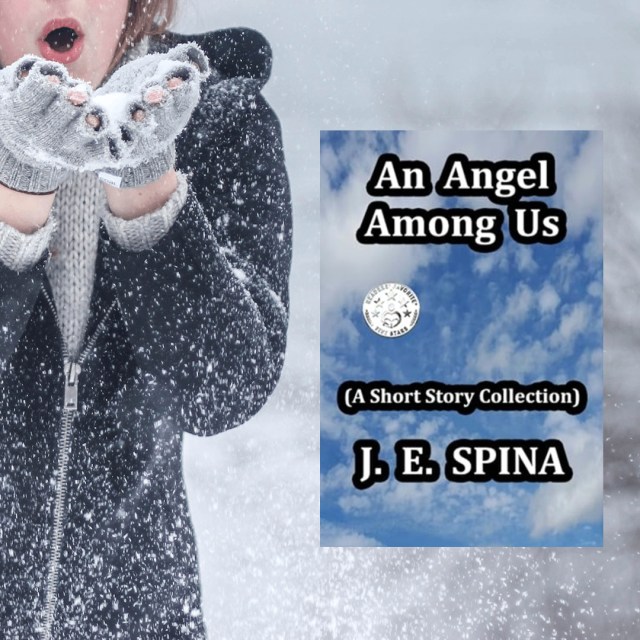 A person wearing gloves and a winter coat is blowing snowflakes into the air, with a book cover titled 'An Angel Among Us' by J. E. Spina displayed on the right.
