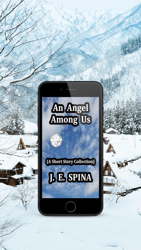 A smartphone displaying the book cover 'An Angel Among Us' by J. E. Spina, set against a snowy mountain landscape.